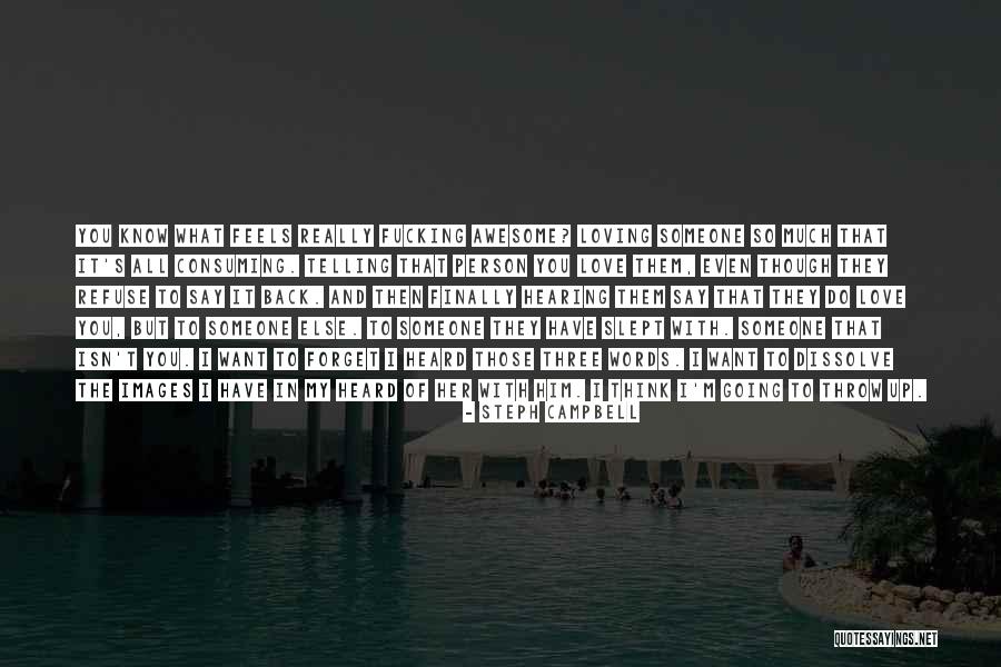 Her Loving Someone Else Quotes By Steph Campbell Her Loving Someone Else Quotes By Steph Campbell