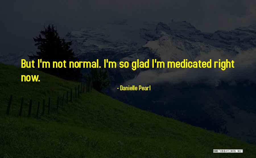 Her Lt Kos Quotes By Danielle Pearl Her Lt Kos Quotes By Danielle Pearl