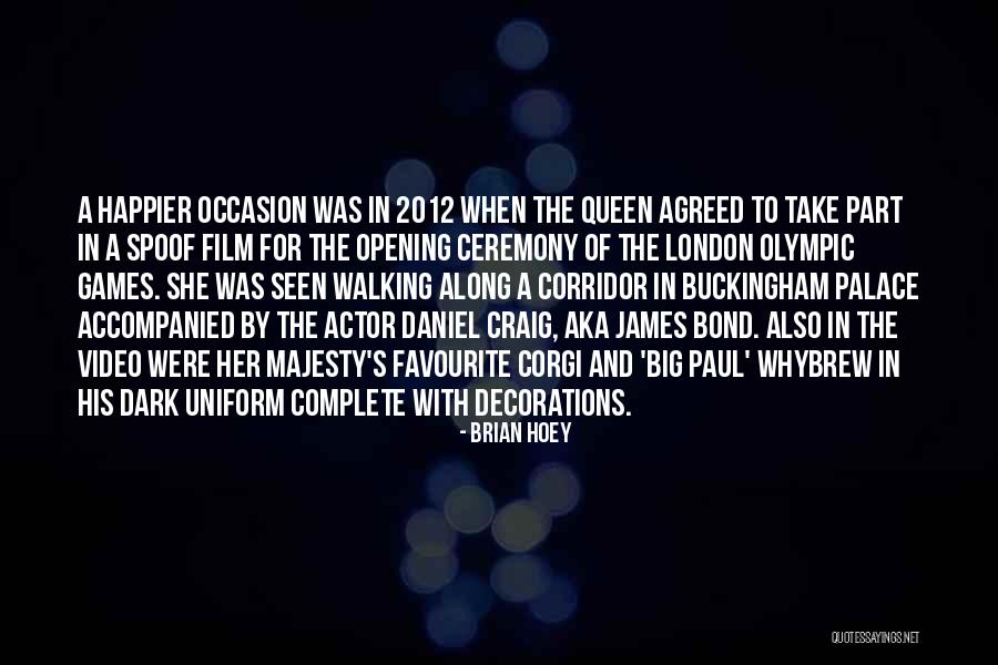 Her Majesty Quotes By Brian Hoey Her Majesty Quotes By Brian Hoey