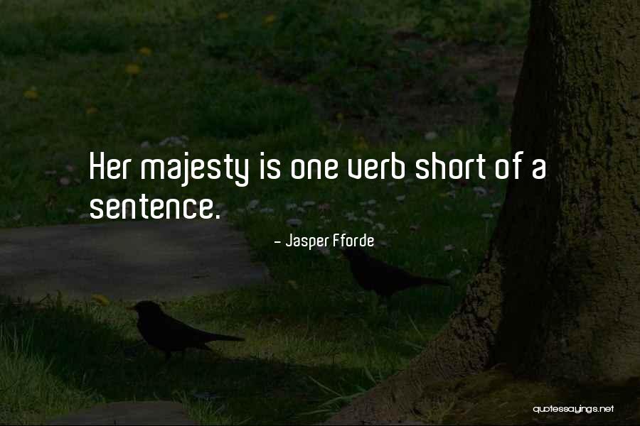 Her Majesty Quotes By Jasper Fforde Her Majesty Quotes By Jasper Fforde