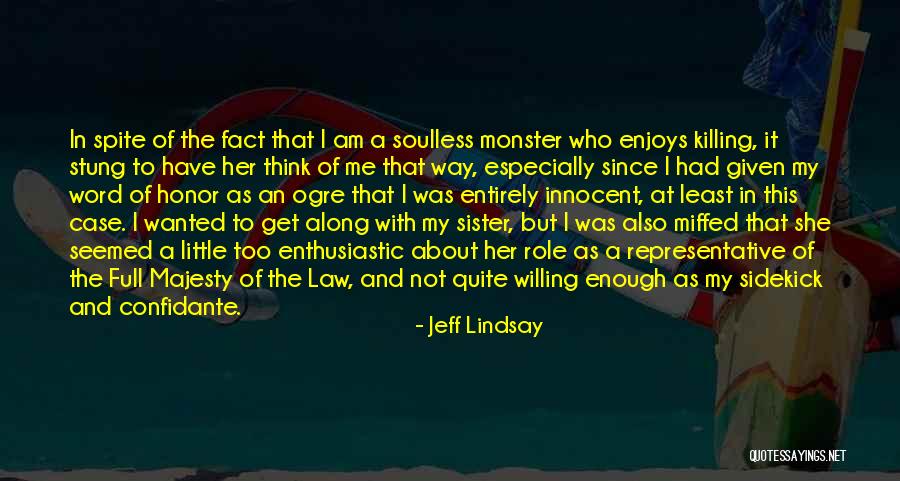 Her Majesty Quotes By Jeff Lindsay Her Majesty Quotes By Jeff Lindsay