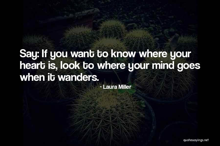 Her Mind Wanders Quotes By Laura Miller