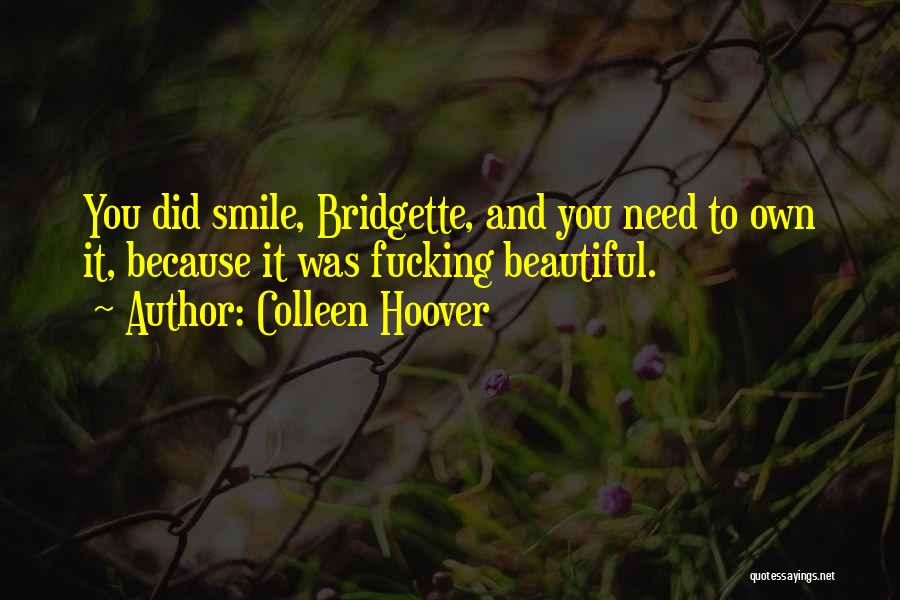 Her Most Beautiful Smile Quotes By Colleen Hoover