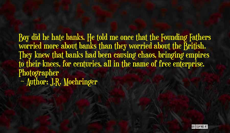 Her Name Is Banks Quotes By J.R. Moehringer