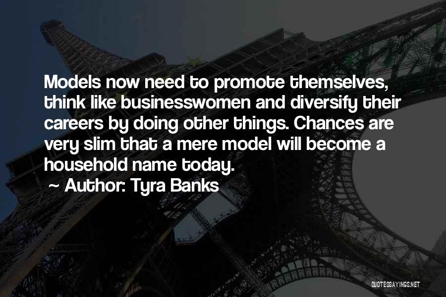 Her Name Is Banks Quotes By Tyra Banks