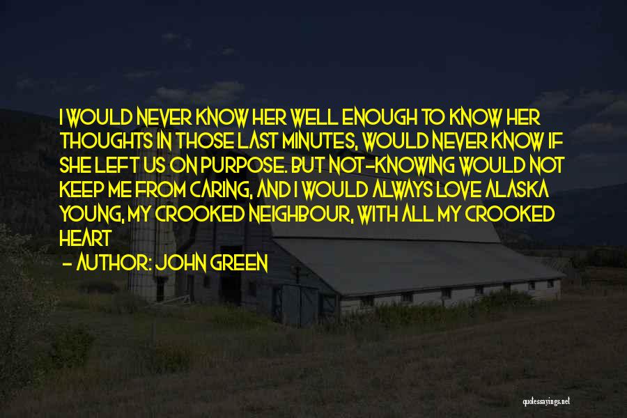 Her Not Caring Quotes By John Green