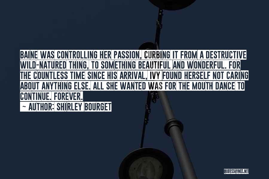 Her Not Caring Quotes By Shirley Bourget