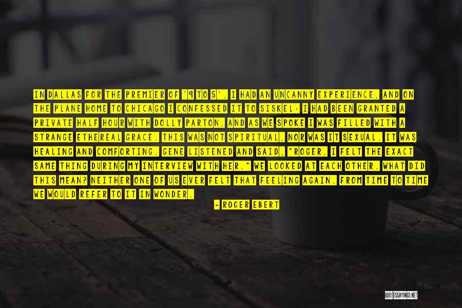 Her Not Feeling The Same Quotes By Roger Ebert Her Not Feeling The Same Quotes By Roger Ebert
