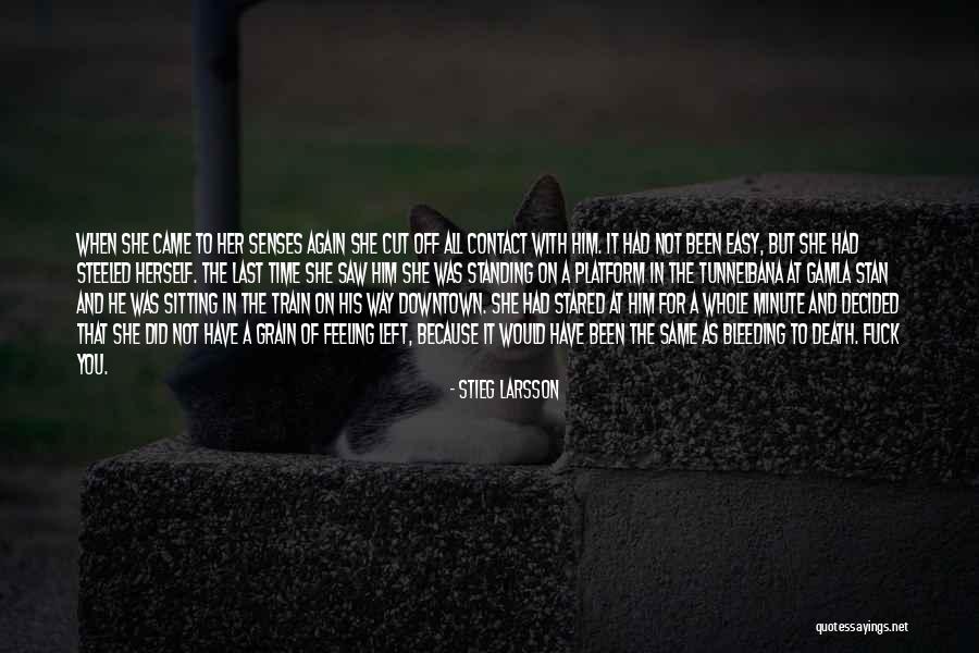 Her Not Feeling The Same Quotes By Stieg Larsson Her Not Feeling The Same Quotes By Stieg Larsson