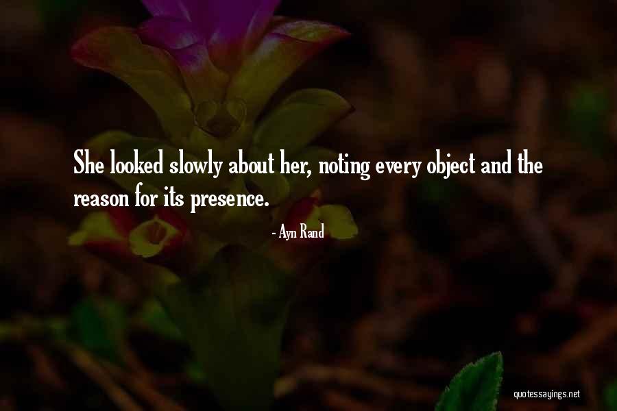 Her Presence Quotes By Ayn Rand