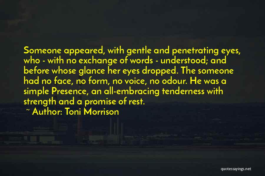 Her Presence Quotes By Toni Morrison