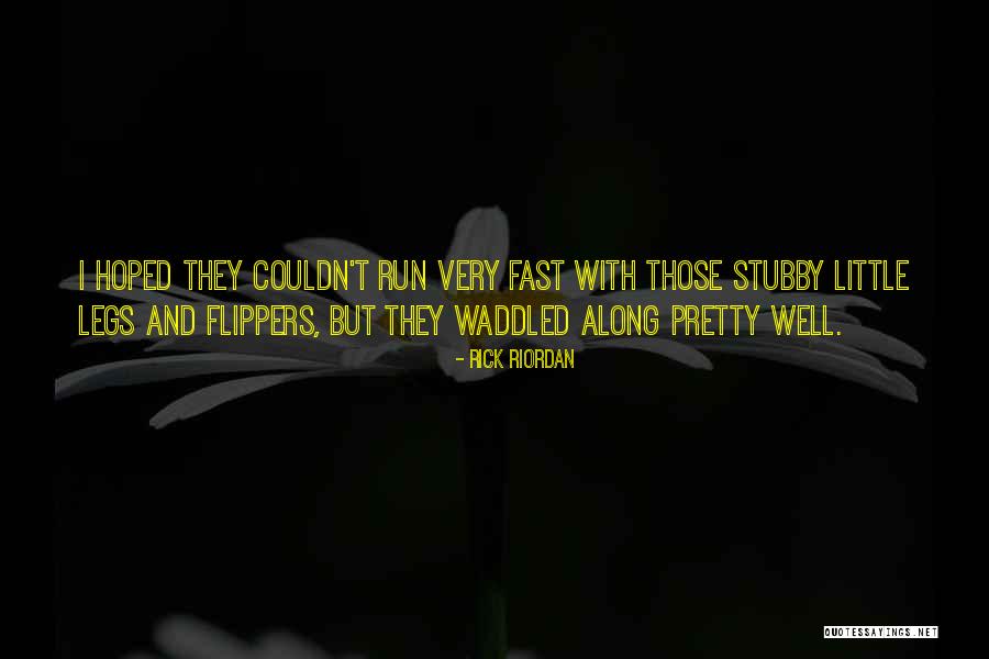 Her Pretty Legs Quotes By Rick Riordan Her Pretty Legs Quotes By Rick Riordan