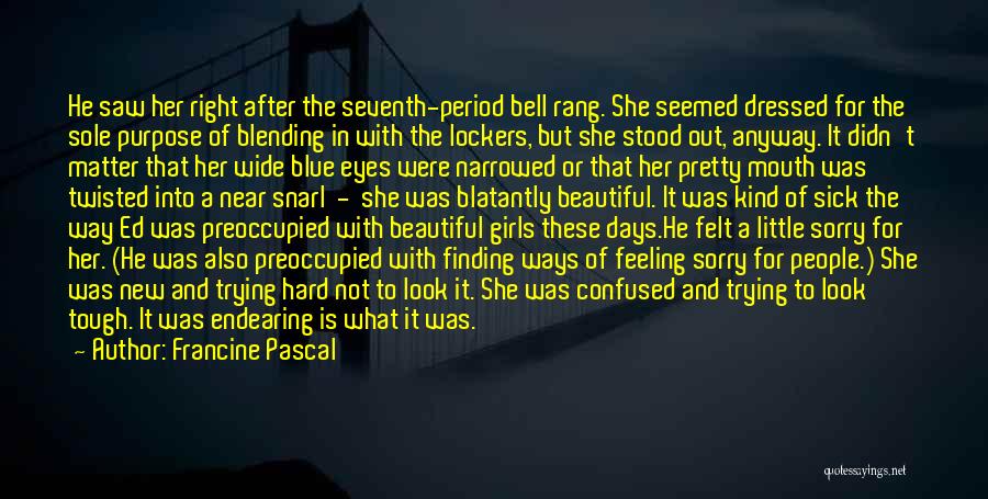 Her Pretty Little Mouth Quotes By Francine Pascal