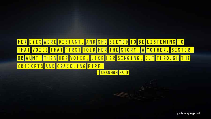 Her Singing Voice Quotes By Shannon Hale Her Singing Voice Quotes By Shannon Hale