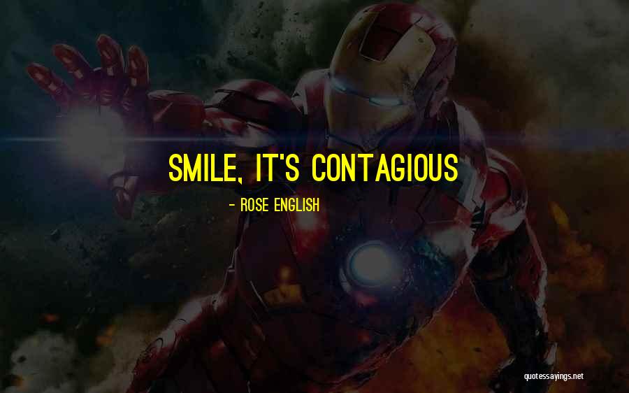 Her Smile Is Contagious Quotes By Rose English Her Smile Is Contagious Quotes By Rose English