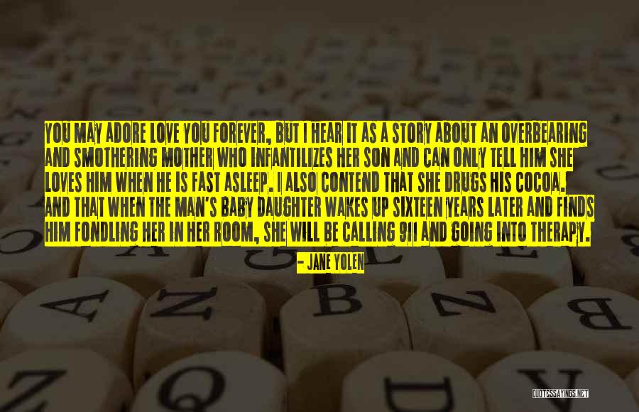 Her Son Quotes By Jane Yolen Her Son Quotes By Jane Yolen