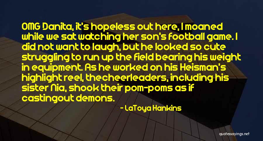 Her Son Quotes By LaToya Hankins Her Son Quotes By LaToya Hankins