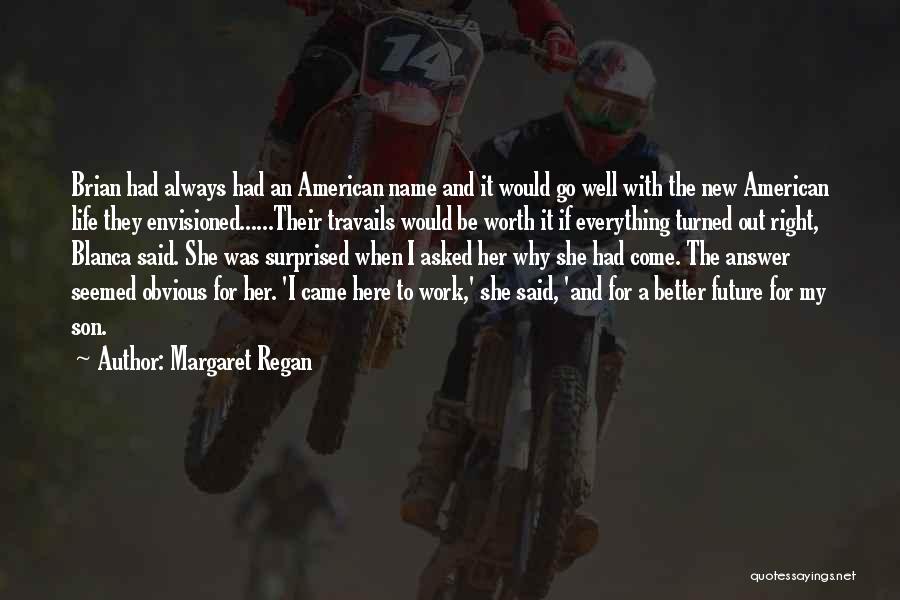 Her Son Quotes By Margaret Regan