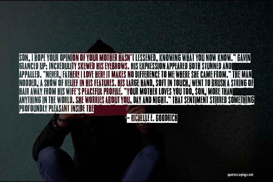 Her Son Quotes By Richelle E. Goodrich Her Son Quotes By Richelle E. Goodrich