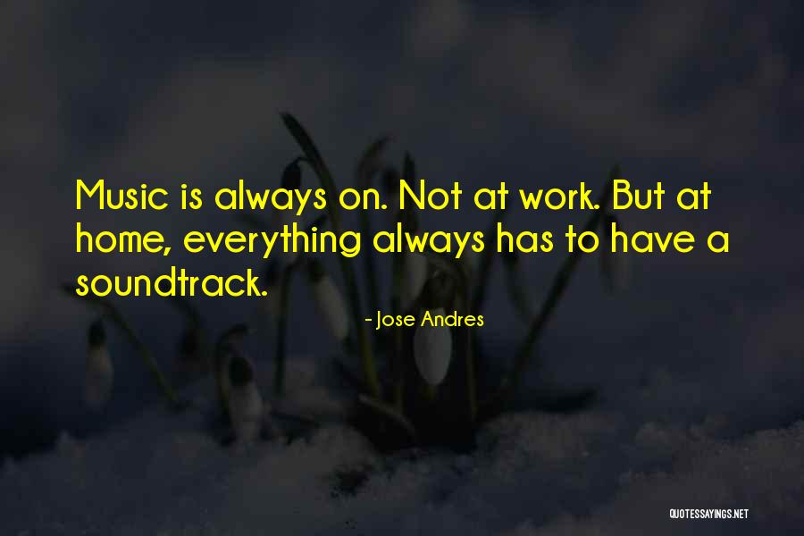 Her Soundtrack Quotes By Jose Andres Her Soundtrack Quotes By Jose Andres