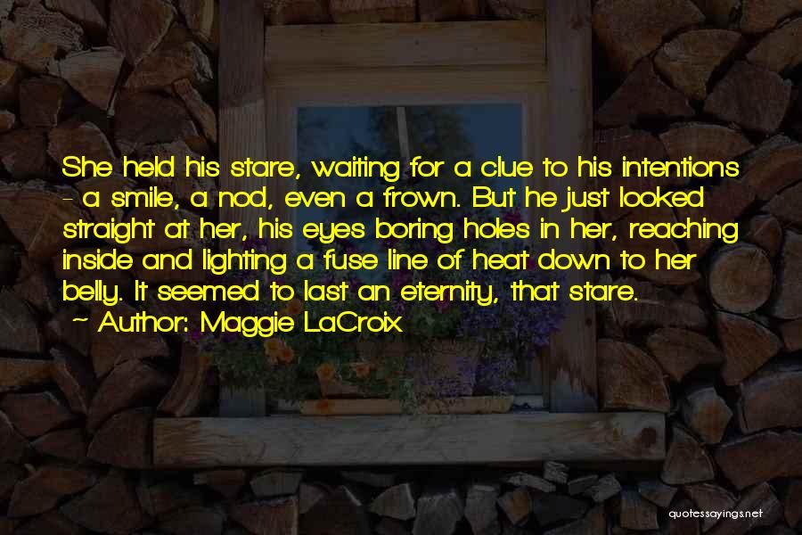 Her Stare Quotes By Maggie LaCroix