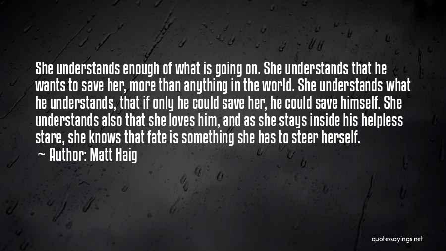 Her Stare Quotes By Matt Haig