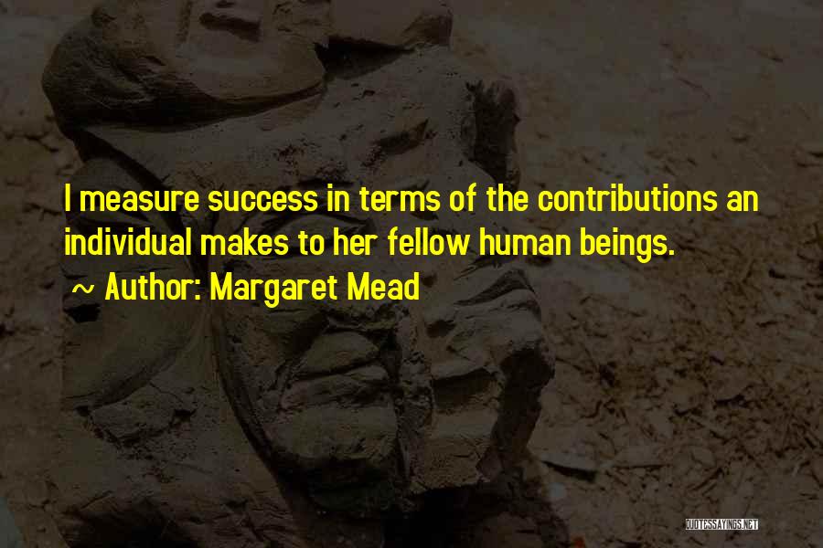 Her Success Quotes By Margaret Mead