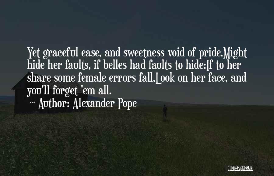 Her Sweetness Quotes By Alexander Pope