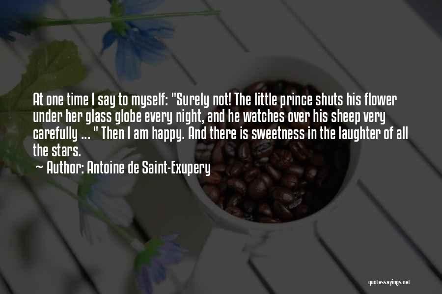 Her Sweetness Quotes By Antoine De Saint-Exupery
