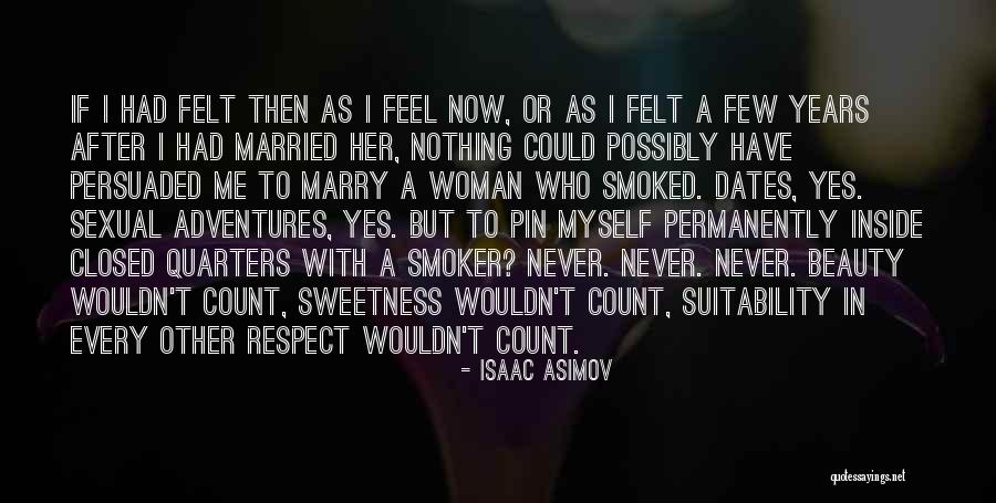 Her Sweetness Quotes By Isaac Asimov