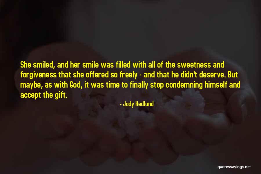 Her Sweetness Quotes By Jody Hedlund