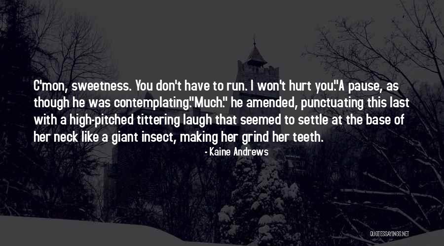 Her Sweetness Quotes By Kaine Andrews