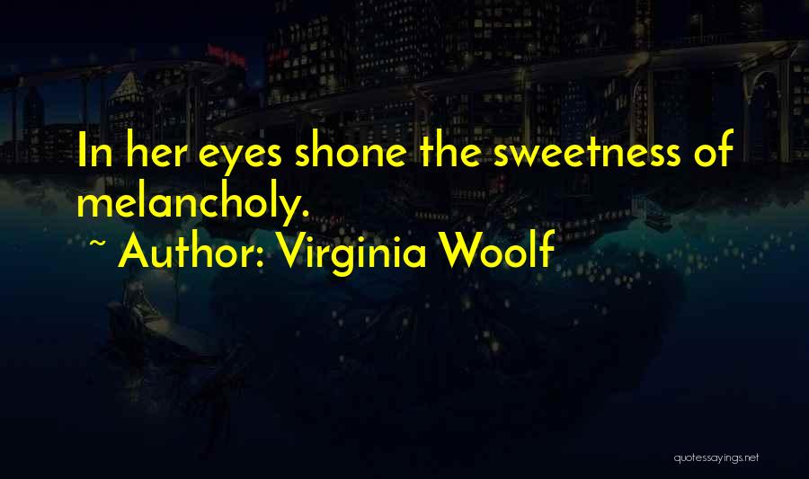 Her Sweetness Quotes By Virginia Woolf