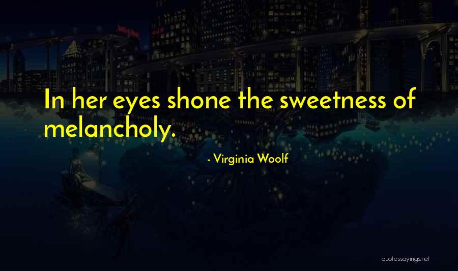 Her Sweetness Quotes By Virginia Woolf