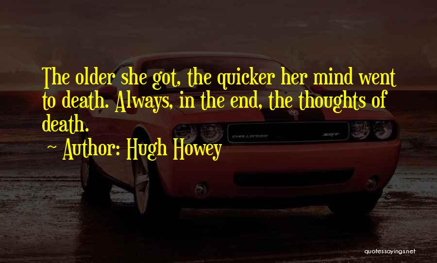 Her Thoughts Quotes By Hugh Howey