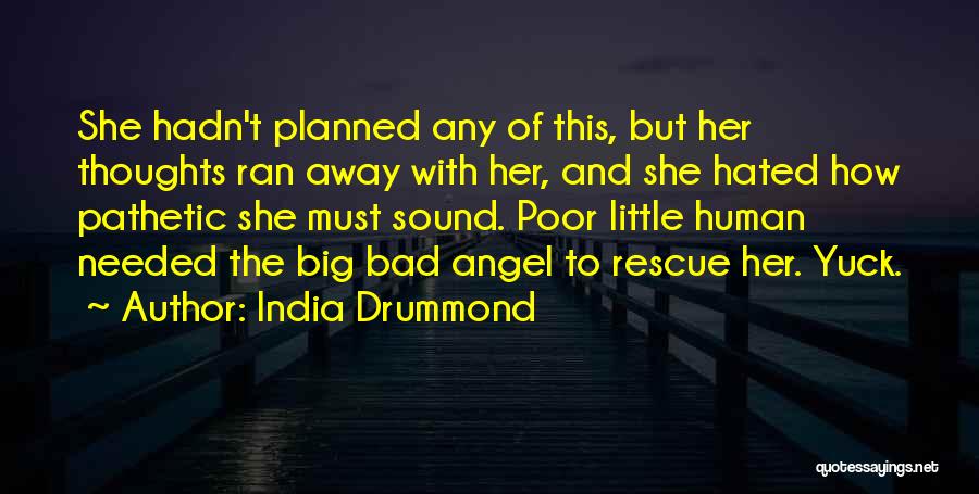 Her Thoughts Quotes By India Drummond