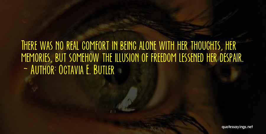 Her Thoughts Quotes By Octavia E. Butler