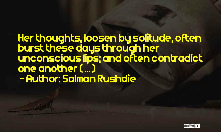 Her Thoughts Quotes By Salman Rushdie