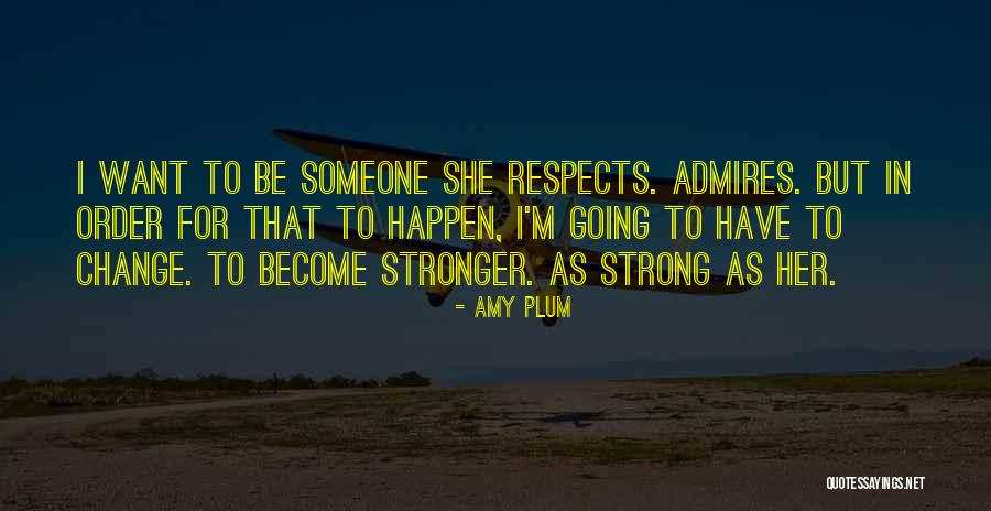 Her To Be Strong Quotes By Amy Plum