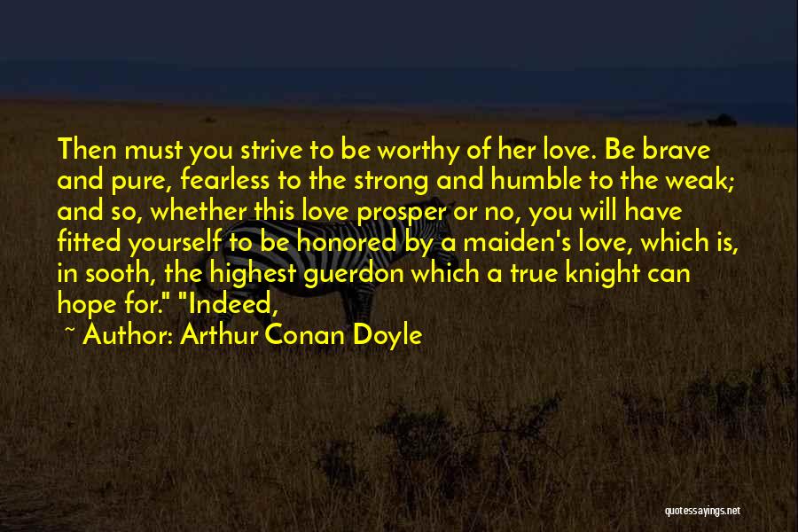 Her To Be Strong Quotes By Arthur Conan Doyle