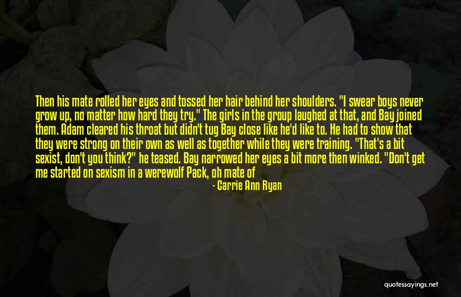 Her To Be Strong Quotes By Carrie Ann Ryan