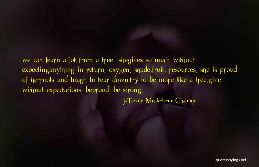 Her To Be Strong Quotes By JaTawny Muckelvene Chatmon