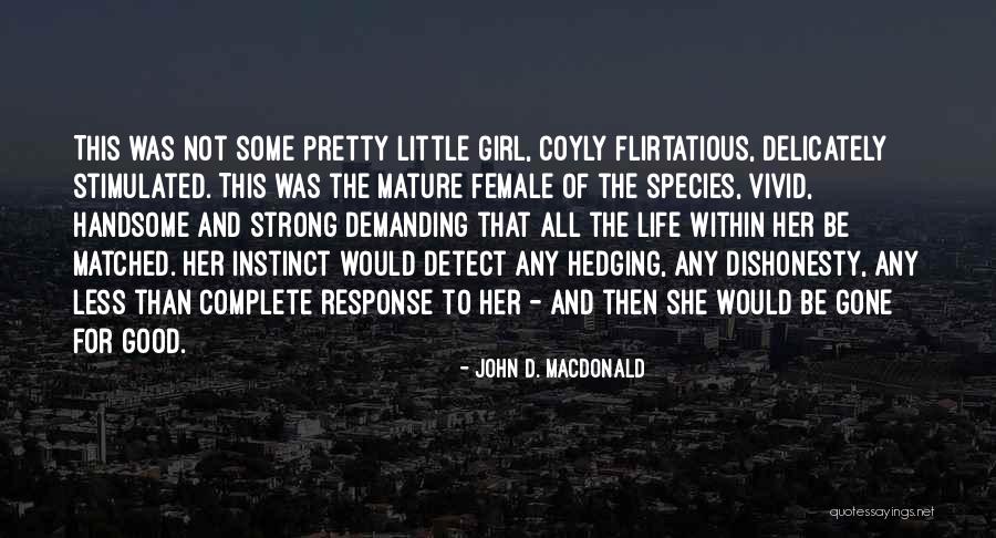 Her To Be Strong Quotes By John D. MacDonald