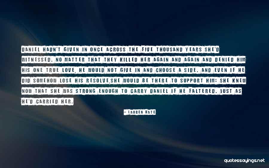 Her To Be Strong Quotes By Lauren Kate Her To Be Strong Quotes By Lauren Kate