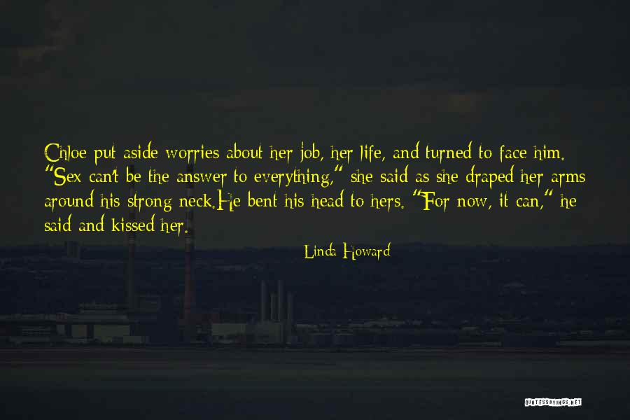 Her To Be Strong Quotes By Linda Howard Her To Be Strong Quotes By Linda Howard