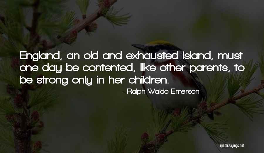 Her To Be Strong Quotes By Ralph Waldo Emerson