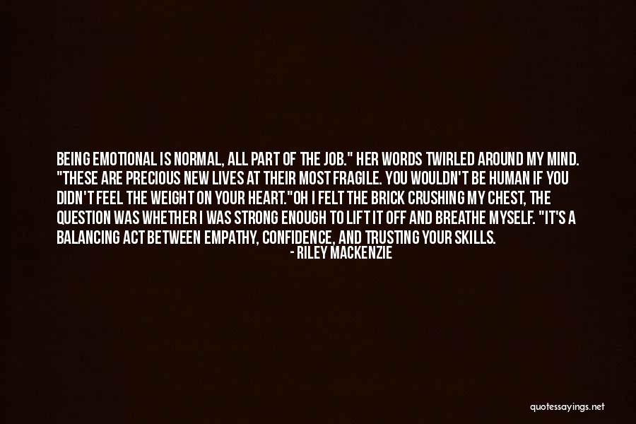 Her To Be Strong Quotes By Riley Mackenzie