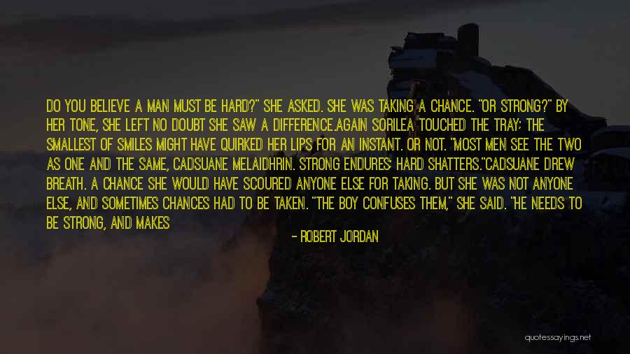 Her To Be Strong Quotes By Robert Jordan