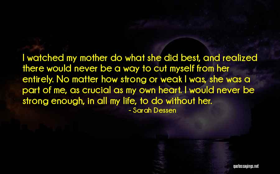 Her To Be Strong Quotes By Sarah Dessen