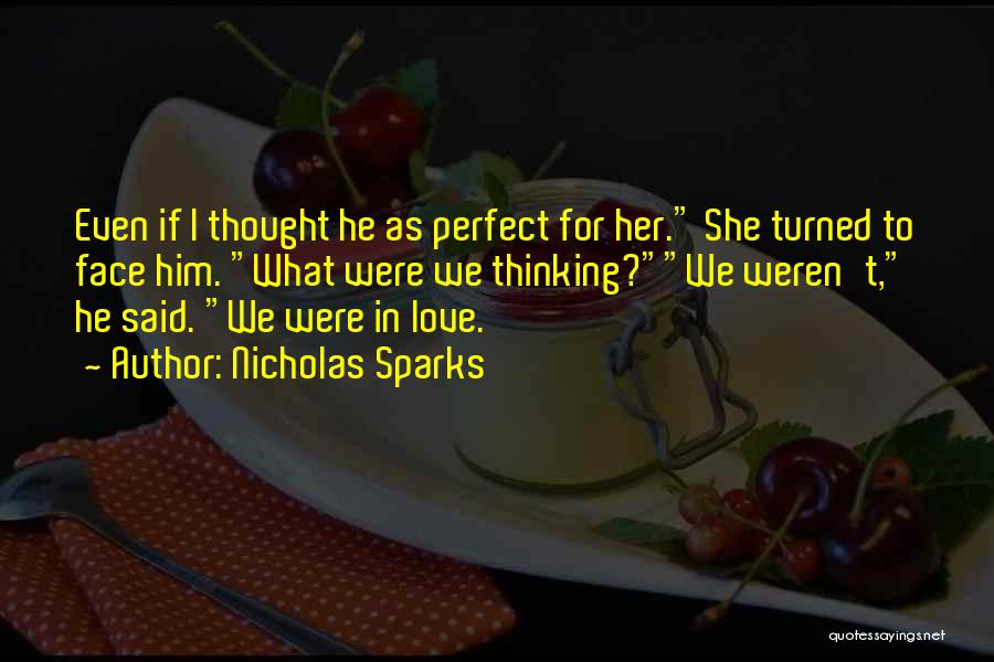 Her To Him Love Quotes By Nicholas Sparks